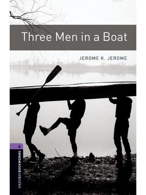cover image of Three Men in a Boat  (Oxford Bookworms Series Stage 4): 本編